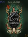 Roots of Darkness